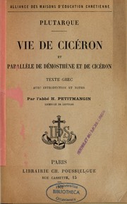 Vie de Cicéron et parallèle de Démosthène et de Cicéron by Plutarch