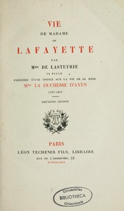 Cover of: Vie de madame de Lafayette par Mme de Lasteyrie, sa fille