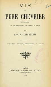 Cover of: Vie de père Chrevrier, fondator de la Providence du Prado, à Lyon