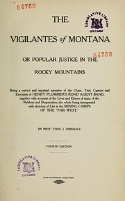 Cover of: The vigilantes of Montana: or, Popular justice in the Rocky Mountains