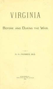 Cover of: Virginia before and during the war by Farmer, H. H. M.D