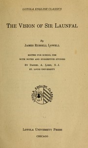 Cover of: The vision of Sir Launfal by James Russell Lowell, James Russell Lowell