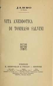 Cover of: Vita aneddotica di Tommaso Salvini e [di] Jarro