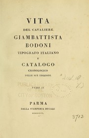 Cover of: Vita del cavaliere Giambattista Bodoni: tipografo italiano, e catalogo cronologico delle sue edizioni