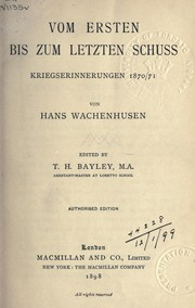 Cover of: Vom ersten bis zum letzten schuss, Kriegserinnerungen 1870-71