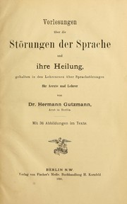 Cover of: Vorlesungen über die Störungen der Sprache und ihre Heilung by Hermann Gutzmann