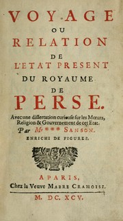 Cover of: Voyage, ou relation de l'etat present du royaume de Perse by Nicolas Sanson