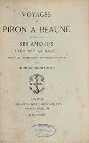 Cover of: Voyages de Piron à Beaune: suivis de Ses amours avec Mlle Quinault