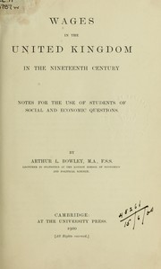 Cover of: Wages in the United Kingdom in the nineteenth century by Bowley, A. L. Sir