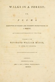 Cover of: Walks in a forest; or, Poems descriptive of scenery and incidents characteristic of a forest, at different seasons of the year.