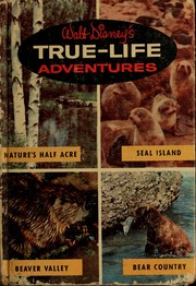 Cover of: Walt Disney's True-life adventures: Nature's half-acre, Bear Country, Seal Island