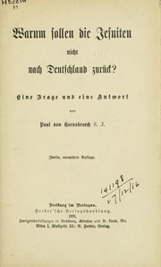 Cover of: Warum sollen die Jesuiten nicht nach Deutschland zurück by Hoensbroech, Paul von Count