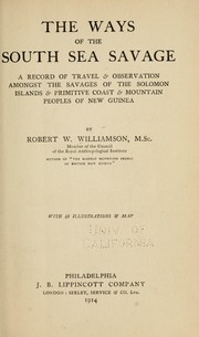 Cover of: The ways of the South Seas savage: a record of travel & observation amongst the savages of the Solomon Islands & primitive & coast & mountain peoples of New Guinea
