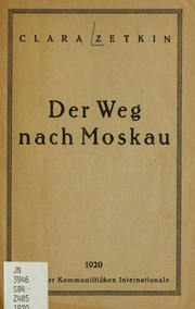 Cover of: Weg nach moskau by KLARA. 1857-1933 ZETLIN