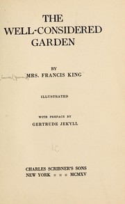 Cover of: The well-considered garden | King, Francis Mrs
