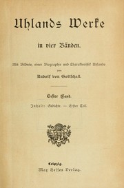 Cover of: Werke: Mit Bildnis, einer Biographie und Charakteristik Uhlands von Rudolf von Gottschall
