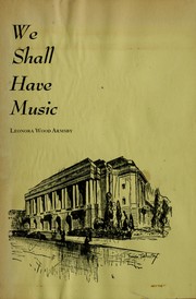 Cover of: We shall have music. by Leonora Wood Armsby