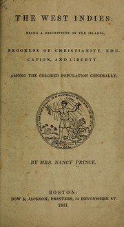 Cover of: The West Indies: being a description of the islands, progress of Christianity, education, and liberty among the colored population generally.
