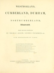 Cover of: Westmoreland, Cumberland, Durham, and Northumberland, illustrated by Rose, Thomas topographer.