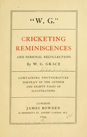 Cover of: "W.G.", cricketing reminiscences and personal recollections. by William Gilbert Grace