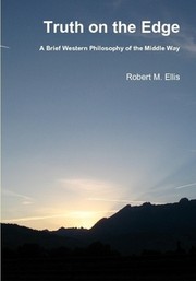 Cover of: Truth on the Edge: A Brief Western Philosophy of the Middle Way