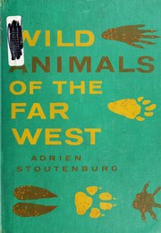Cover of: Wild animals of the Far West.
