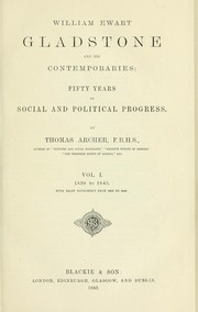 Cover of: William Ewart Gladstone and his contemporaries: fifty years of social and political progress