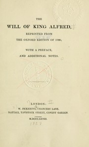 Cover of: The will of King Alfred: reprinted from the Oxford ed. of 1788. With a preface, and additional notes