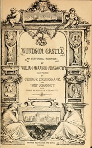 Cover of: Windsor castle by William Harrison Ainsworth