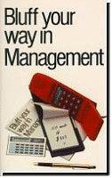 Bluff Your Way in Management (The Bluffer's Guides) by John Courtis