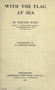 Cover of: With the flag at sea by Walter Wood