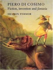 Cover of: Piero di Cosimo: fiction, invention, and fantasìa