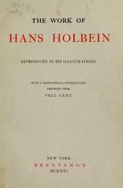 Cover of: The work of Hans Holbein reproduced in 252 illustrations