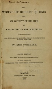 Cover of: The works of Robert Burns: with an account of his life, and criticism on his writings