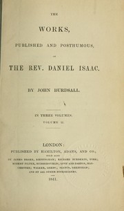 Cover of: The works, published and posthumous, of The Rev. Daniel Isaac