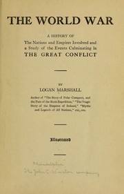 Cover of: The world war: a history of the nations and empires involved and a study of the events culminating in the great conflict