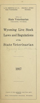 Cover of: Wyoming live stock laws and regulations of the state veterinarian, 1917 ...