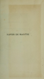 Cover of: Xavier de Maistre: chapitre inédit d'histoire littéraire et bibliographique