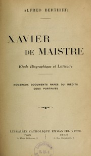 Cover of: Xavier de Maistre by Alfred Berthier