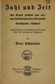 Cover of: Zahl und Zeit: der Kampf zwischen dem vier- und fünfdimensionalen Weltgefühl: Deutschlands Schicksal.  Zugleich Deutung und Überwindung von Spenglers Werk: Der Untergang des Abendlandes