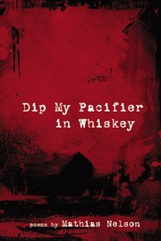 Cover of: Dip My Pacifier in Whiskey by 