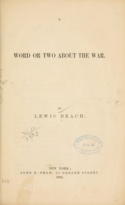Cover of: A word or two about the war. by Beach, Lewis
