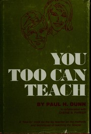 Cover of: You too can teach: a how to book for the lay teacher on methods and techniques of teaching the gospel