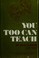 Cover of: You too can teach