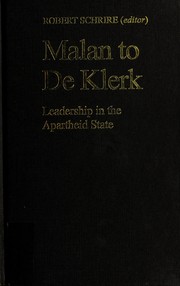 Cover of: Malan to de Klerk: leadership in the Apartheid state