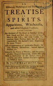 Cover of: An historical, physiological and theological treatise of spirits,  apparitions, witchcrafts, and other magical practices ...