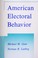 Cover of: American electoral behavior, 1952-1988