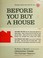 Cover of: Before you buy a house.