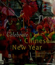 Celebrate Chinese New Year by Carolyn Otto