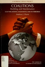 Cover of: COALITIONS, BUILDING AND MAINTENANCE:GULF WAR, KOSOVO, AFGHANISTAN, WAR ON TERRORISM | 